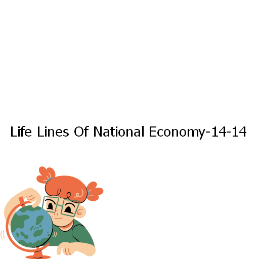 Life Lines Of National Economy-14-14